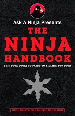Ask a Ninja Presents The Ninja Handbook by Douglas Sarine