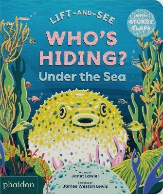 WHO'S HIDING? Under the Sea, Janet Lawler,