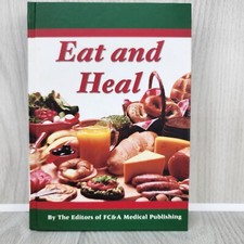 Eat and Heal Hardcover By FC&A Medical Publishing 2004 Healthy Eating Medical