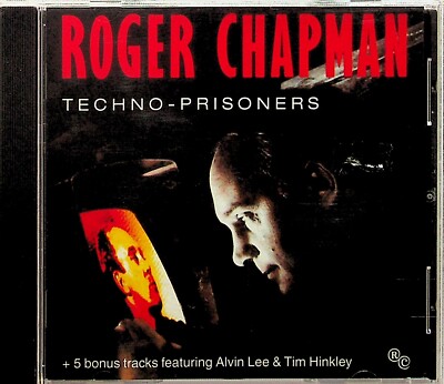Roger Chapman   Techno-Prisoners 1987 + Expanded Bonus Tracks CD 2003 (Family)