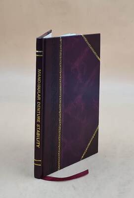 Mandibular denture stability; a new concept by Corwin R. Wright, [Leather Bound]