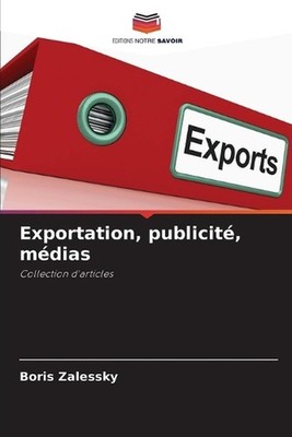 Exportation, publicit, mdias by Boris Zalessky Paperback Book