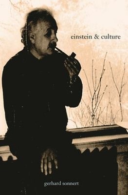 Einstein and Culture Hardcover Gerhard Sonnert