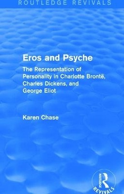 Eros and Psyche (Routledge Revivals): The Representation of Personality in Charl