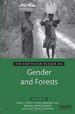 THE EARTHSCAN READER ON GENDER AND FORESTS (EARTHSCAN By Carol J. Pierce Colfer
