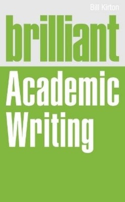 Bill Kirton Brilliant Academic Writing (Taschenbuch)