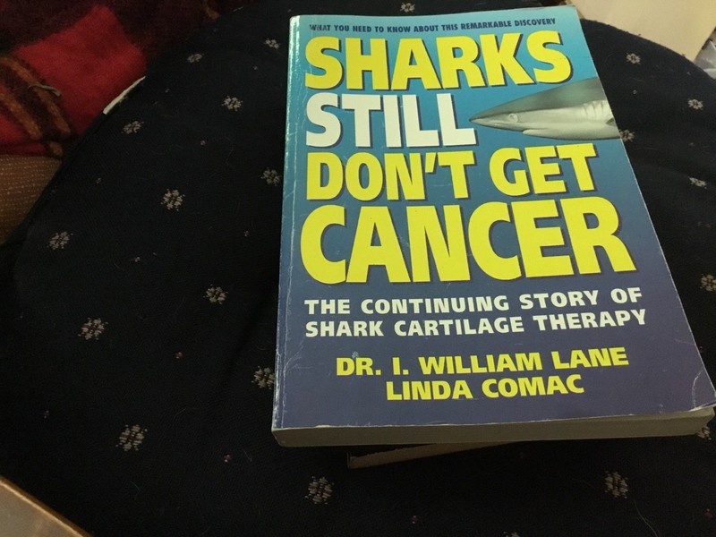 Sharks Still Don't Get Cancer :  The Continuing Story of Shark Cartilage Therapy