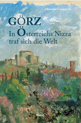 Casapicola Chri GÖRZ: In Österreichs Nizza traf sich die (Paperback) (UK IMPORT)