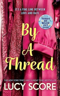 By a Thread: the must-read workplace romantic comedy from the be