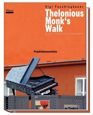 Thelonious Monk's Walk | Sigi Faschingbauer | deutsch