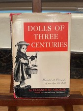 Dolls of Three Centuries by St. George 1951 Hardcover
