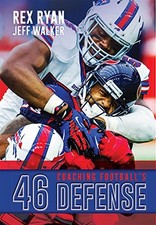 COACHING FOOTBALL'S 46 DEFENSE (THE ART & SCIENCE OF By Rex Ryan & Jeff Walker