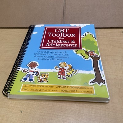 CBT Toolbox for Children and Adolescents: Over 200 Worksheets & Exercises for T