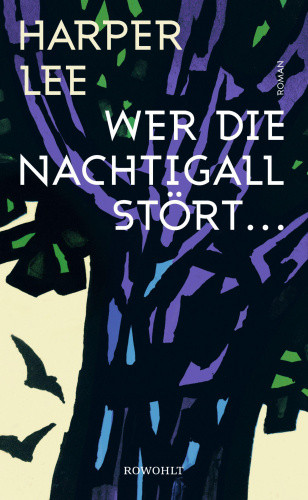 Wer die Nachtigall stört ... [German] by Lee, Harper