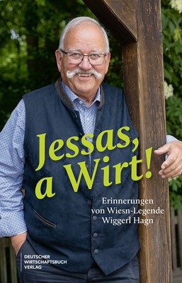 Wiggerl Hagen; Brigitte von Imhof / Jessas, a Wirt!