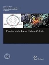 Physics at the Large Hadron Collider by Amitava Datta (English) Hardcover Book