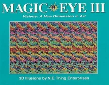 Magic Eye III, Vol. 3 Visions A New Dimension in Art 3D I - VERY GOOD
