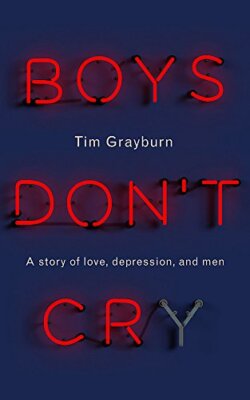 Boys Don't Cry: Why I hid my depression and why men need to talk