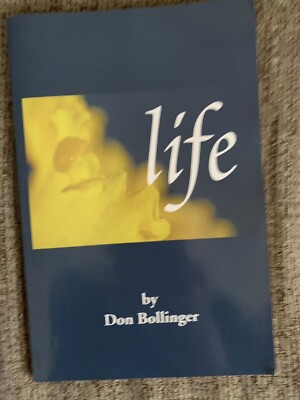 Life By Don Bollinger 2004 Paperback SIGNED