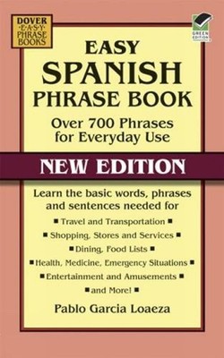 Easy Spanish Phrase Book NEW EDITION: Over 700 Phrases for Everyday Use by Garci