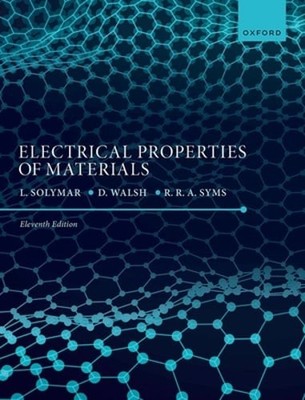 Electrical Properties of Materials by Prof. Solymar, Laszlo: New
