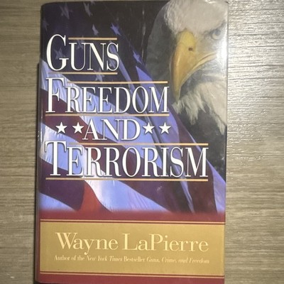 Guns, Freedom, and Terrorism Wayne LaPierre Signed Original Hardcover Book