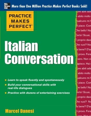 Practice Makes Perfect Italian Conversation (Practice Makes Perf
