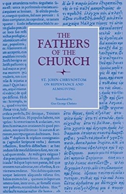 On Repentance and Almsgiving Chrysostom Paperback MP–CUA Catholic Uni of Amer