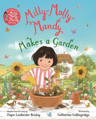 Milly-Molly-Mandy Makes a Garden by Joyce Lankester Brisley Paperback Book