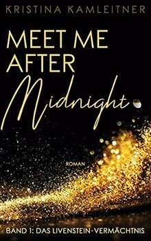 Meet Me After Midnight: Band 1: Das Livenstein-Vermächtn... | Buch | Zustand gut