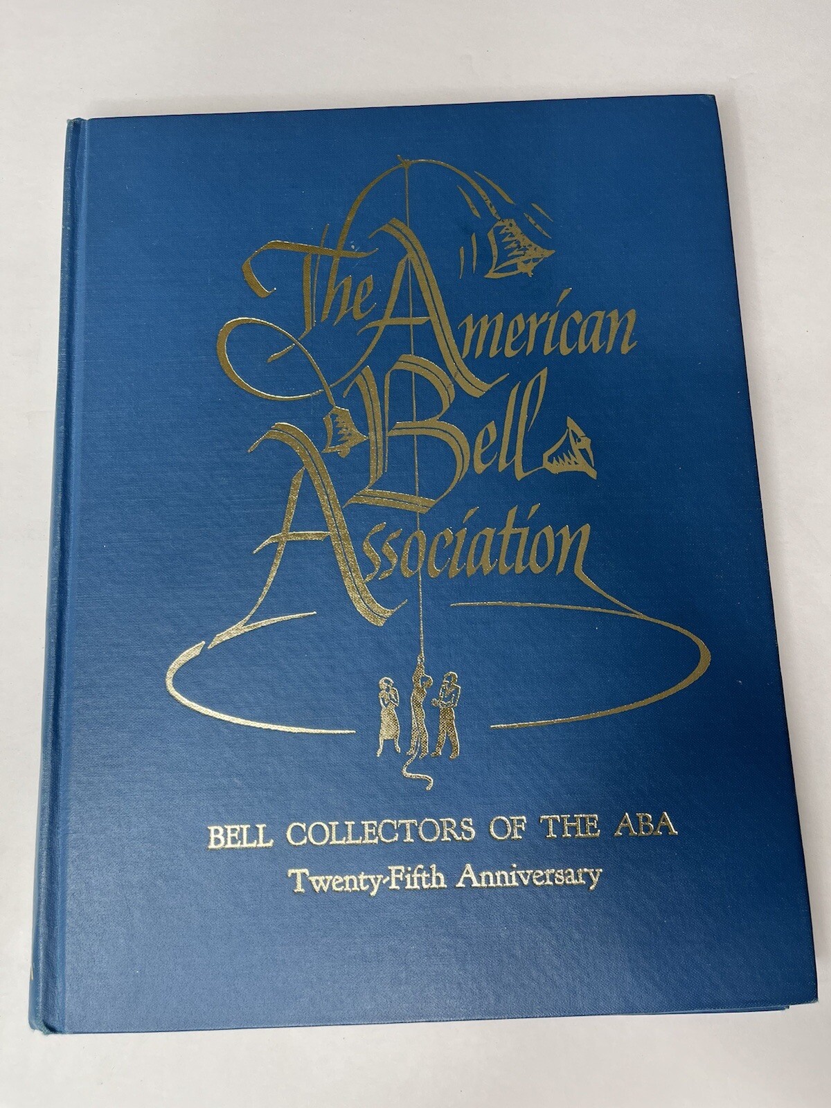 The American Bell Association 25th Anniversary Book III by T