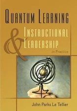 Quantum Learning & Instructional Leadership in Practice, Paperback by Le Tell...