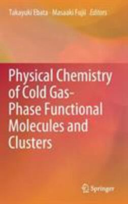 #ad #ad Physical Chemistry of Cold Gas phase Functional Molecules and Clusters Hardc... $150.28