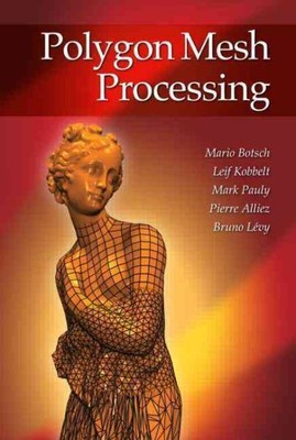 Polygon Mesh Processing, Hardcover by Botsch, Mario; Kobbelt, Leif; Pauly, Ma...