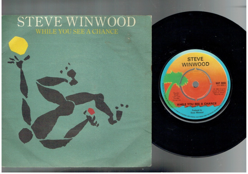 STEVE WINWOOD WHILE YOU SEE A CHANCE 1977 7 INCH VINYL SINGLE