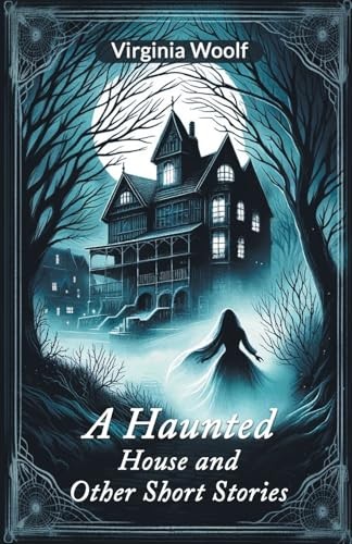 A Haunted House And Other Short Stories Virginia Woolf - Image 5