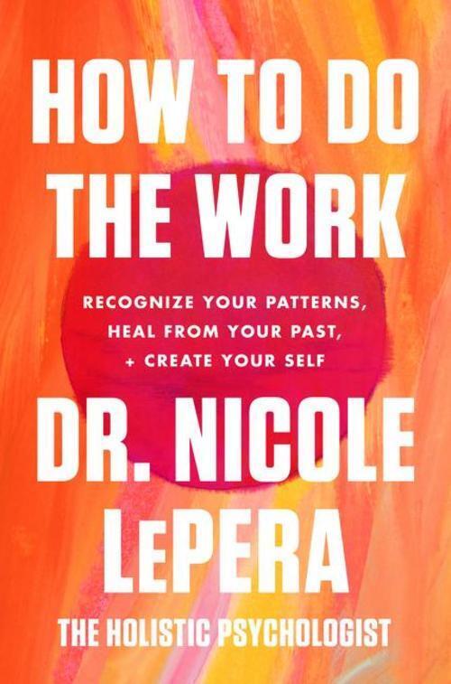 Thumbnail - How To Do The Work, Nicole Lepera