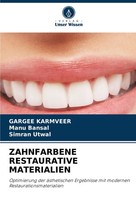 Zahnfarbene Restaurative Materialien Gargee Karmveer