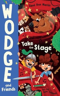 Carol Ann Martin Wodge and Friends: Take the Stage (Taschenbuch)