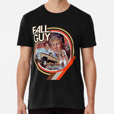 The Fall Guy S to 5XL Made in USA T-Shirt