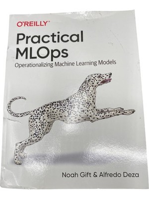 Practical MLOps Operationalizing Machine Learning Models Book 1 XJV001