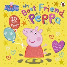 Peppa Pig: My Best Friend Peppa: 20th Anniversary Picture Book B