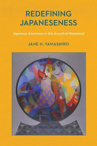 Redefining Japaneseness by Jane H. Yamashiro - 9780813576367