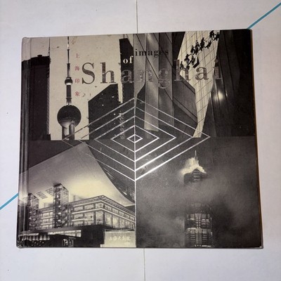 Images of Shanghai photo book cityscape & culture art collection