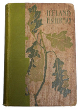 Antique Book Iceland Fisherman  by Pierre Loti Copyright 1896 159th Edition