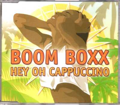 Boom Boxx - Hey Oh Cappuccino - CDM - 2005 - Pop Latin 4TR