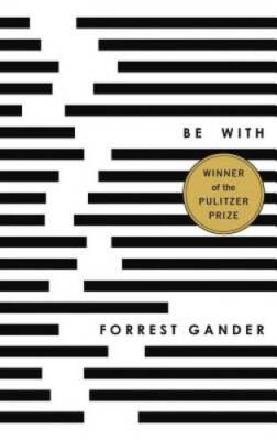 Be With - Paperback By Gander, Forrest - GOOD