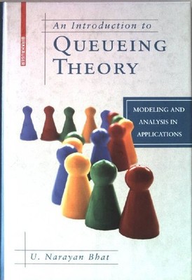 An introduction to queueing theory : modeling and analysis in applications. Stat