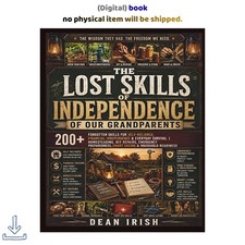 The lost skills of independence of our grandp...