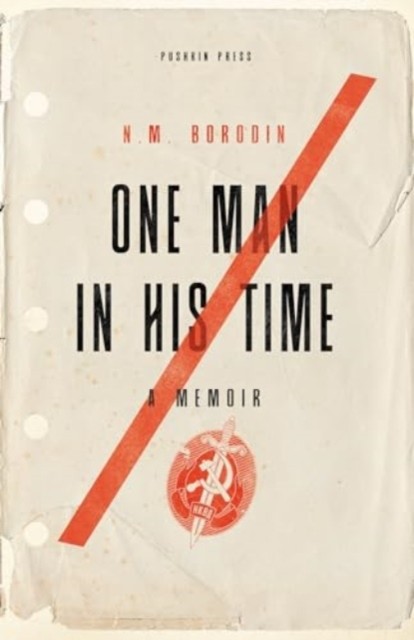 One Man in his Time A Memoir by N. M. Borodin (Hardback Book)